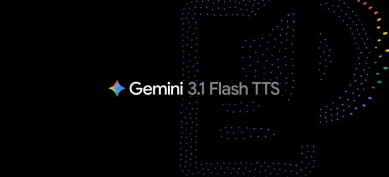 Google 推出 Gemini 3.1 Flash TTS 新一代文字轉語音模型！你現在可以在 Googel AI Studio 免費體驗